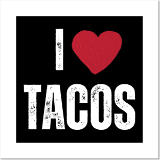 I Love Tacos Posters and Art